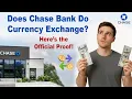 Does Chase Bank Do Currency Exchange Here s the Proof