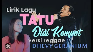 Download Lirik Lagu - Tatu - Didi Kempot - Versi Reggae Dhevy Geranium MP3