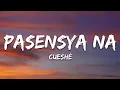 Lagu Cueshé - Pasensya Na (Lyrics)