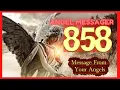 Angel Number 858 Meaning connect with your angels and guides