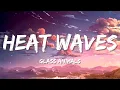 Download Lagu Glass Animals - Heat Waves (Lyrics) 🎵 One Hour 🎵
