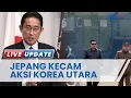 Jepang Kecam Korea Utara Tembak Rudal Balistik, Kim Jong Un Disebut Langgar Hukum Internasional