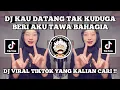 Download Lagu DJ KAU DATANG TAK KUDUGA BERI AKU TAWA BAHAGIA || DJ TUNGGU APA LAGI TIKTOK VIRAL TERBARU 2024