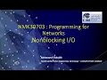Section 4 Lec 10 Nonblocking IO