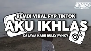 dj aku ikhlas viral fyp tiktok terbaru 2025 by rully fvnky