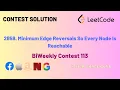 2858 Minimum Edge Reversals So Every Node Is Reachable Biweekly Contest 113 Leetcode