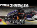 Download Lagu Proses Pembuatan Bus dari Awal Hingga Beroperasi