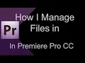 How I Use Folders to Manage Files in Premiere Pro