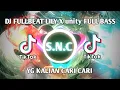 DJ FULLBEAT LILY X unity FULL BASS TikTok 2021