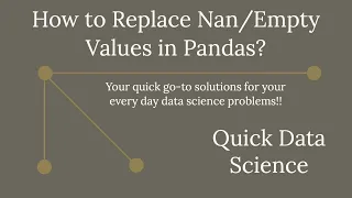 Quick Solution - How to Replace Nan values in Pandas Dataframe