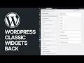 How To Make WordPress Classic Widgets Page Features Come Back Guide