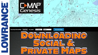 Lowrance CMAP Genesis - Downloading Maps for Social Private Genesis Layer Maps a Fish Finder Unit