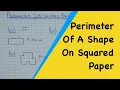 How To Find Out The Perimeter Of A Shape That Is Drawn On Squared Paper
