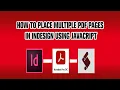 Place multiple PDF in indesign using javascript tutorial