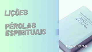 LIÇÕES PÉROLAS ESPIRITUAIS: SEMANA DE 14 DE ABRIL DE 2025