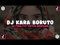 DJ KARA BORUTO || DJ VIRAL FYP TIKTOK TERBARU 2022 FULL BASS