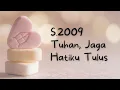 Download Lagu S. 2009 Tuhan Jaga Hatiku Tulus