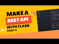 PYTHON - Create a REST API using Flask Part 3