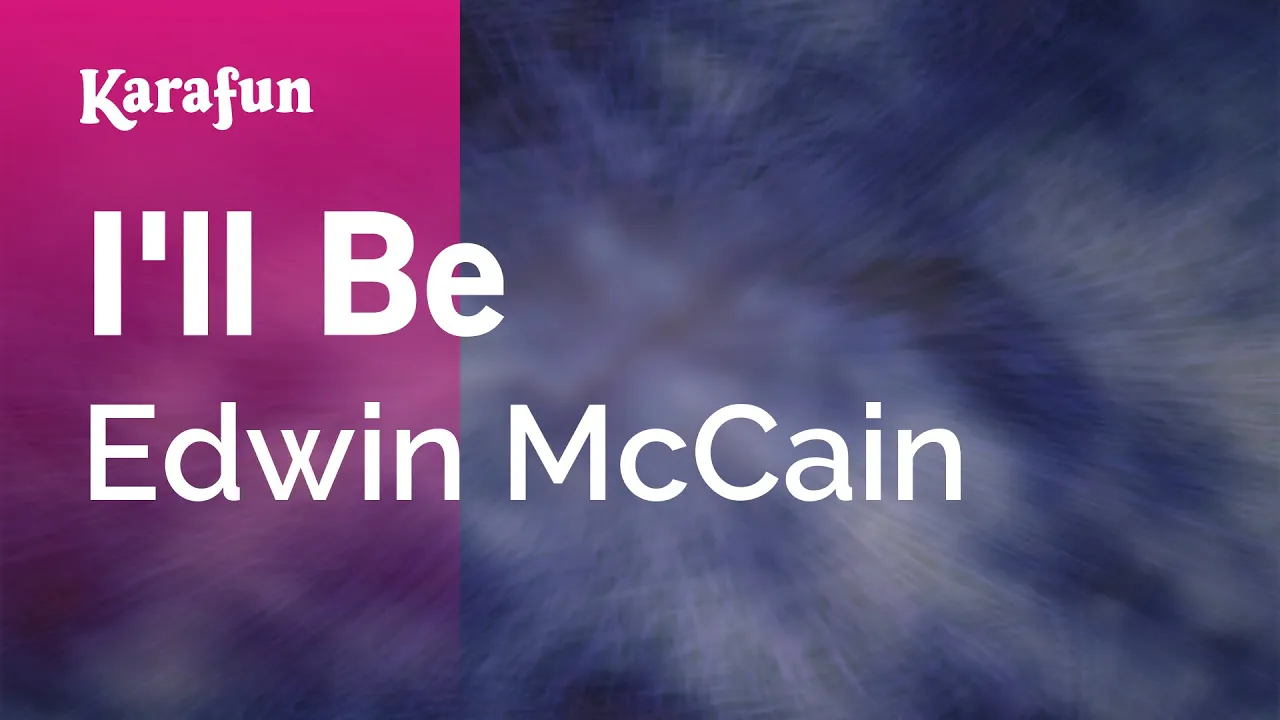 I'll Be - Edwin McCain | Karaoke Version | KaraFun