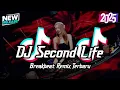 Lagu DJ SECOND LIFE BREAKBEAT REMIX VIRAL 2025 TERBARU
