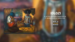 dj active khoisan u0026 vocaltee sa idlozi ft mkoma saan x dj lesco u0026 fuza official audio 