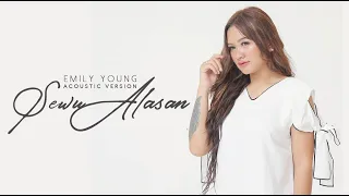 Download Emily Young - SEWU ALASAN (Official Music Video) Acoustic version MP3