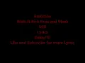 Wale ambition lyrics ft Meek Mill and Rick Ross ( Lyrics Video)