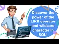 What is Like Operator and Wild Card Characters in SQL