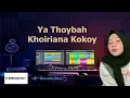 Download Lagu YA THOYBAH - Khoiriana Kokoy //#Sholawat#yathoybah#melodyne#studioone5#khoirianakokoy#