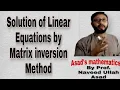 Solution of Linear Equations By Matrix Inversion Method
