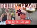 TOP 10 Spots to EAT DRINK in Delray Beach Insert Chef s Kiss