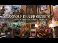 Antique Dealer Secrets What I Actually Look for When I Shop
