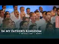 Download Lagu In My Father's Kingdom | Chr. Koor Jigdaljahu