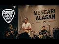 Download Lagu Exist - Mencari alasan Cover Rock Nyaman Santai