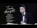 Lagu Đình Dũng 2023 | Tình Dang Dở, Nếu Phải Mất Nhau | Lk Nhạc Trẻ Hay Nhất Của Đình Dũng