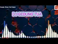 Download Lagu DJ GEDUNG TUA - REMIX SLOW FULL BASS