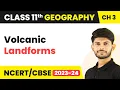 Volcanic Landforms - Interior of the Earth Class 11 Geography