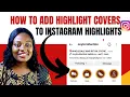 How To Add Instagram Highlights Covers On Instagram How To Revamp Instagram Page To Get Customers