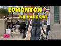 I Spent 24hrs Researching Edmonton s Bad Area - Here s What We Found