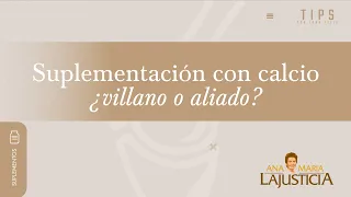 Suplementación con calcio, ¿Villano o aliado?