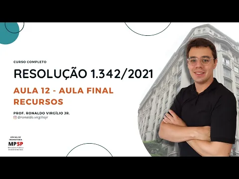 Download MP3 Resolução nº 1.342/2021 - Oficial de Promotoria MPSP - Aula 12