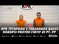Lagu 🔴LIVE - KPK Tetapkan Dua Tersangka Kasus Korupsi Proyek Fiktif di PT PP