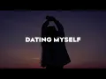 sad alex - dating myself (Lyrics)