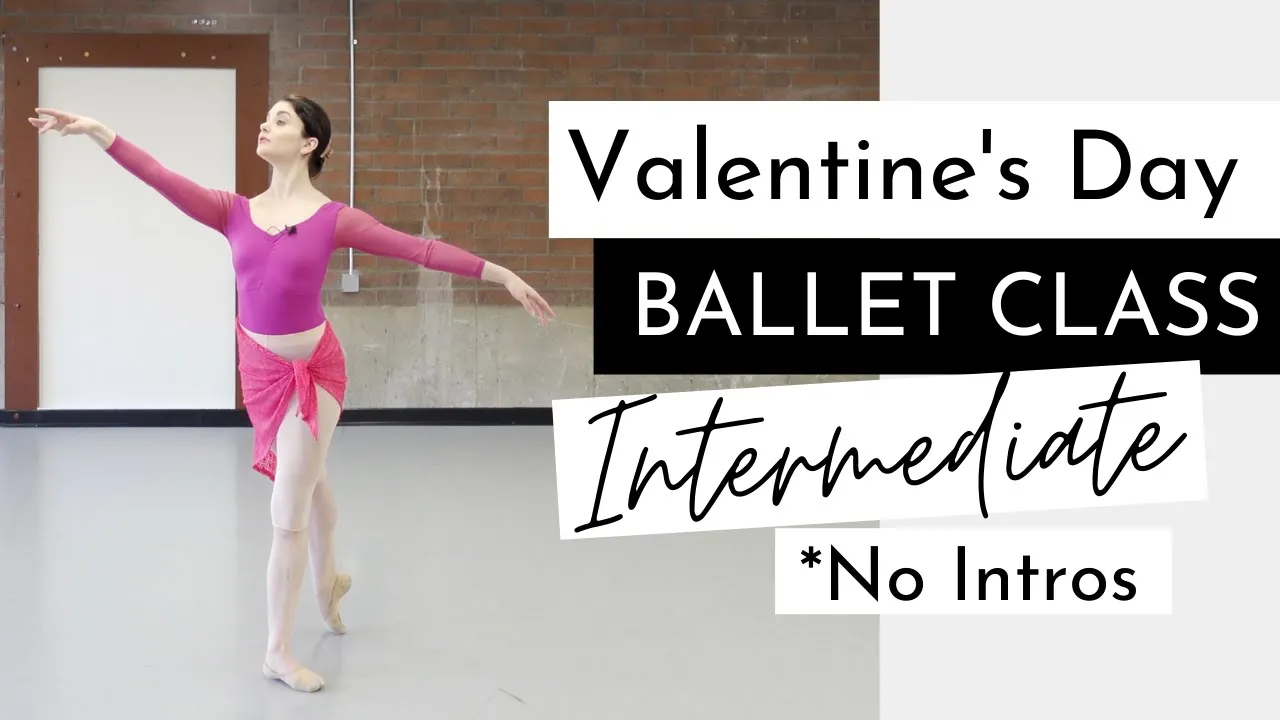 NO INTROS Valentine's Day Ballet Class | Intermediate Level | Kathryn Morgan