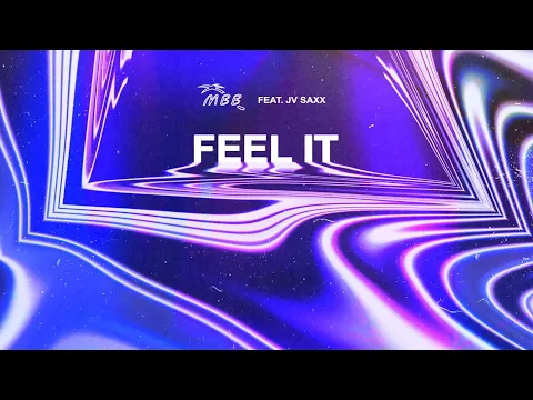 Download MP3 MBB — Feel It (feat. JV Saxx)