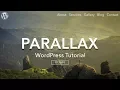 How to Make a Parallax WordPress Website - For Beginners