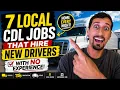 7 Local CDL Jobs That Hire New Drivers With NO Experience