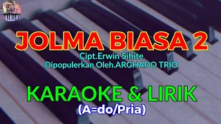 Download JOLMA BIASA 2|Cipt.Erwin Sihite|KARAOKE \u0026 LIRIK(A=do/Pria) MP3