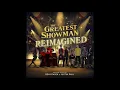 The Greatest Show: Original Cast + Panic! at the Disco + Pentatonix (Pitch & Tempo Adjusted)