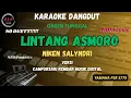 LINTANG ASMORO - NIKEN SALYNDRI NO DUETT Karaoke Nada CEWE -CLK Karaoke